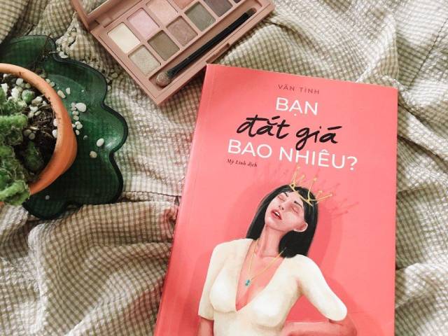 “Bạn đắt giá bao nhiêu” là cuốn sách giúp chị em trân quý bản thân